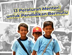 Kemendikdasmen Terbitkan 13 Permen Baru Sepanjang 2025, Jawab Kebutuhan Nyata Pendidikan Dasar dan Menengah