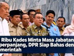36 Ribu Kades Minta Masa Jabatan Diperpanjang, DPR Siap Bahas dengan Pemerintah